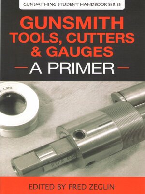cover image of Gunsmith Tools, Cutter & Gauges